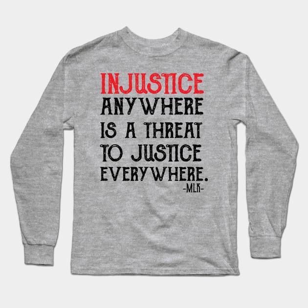 injustice anywhere is a threat to justice everywhere Long Sleeve T-Shirt by Gaming champion